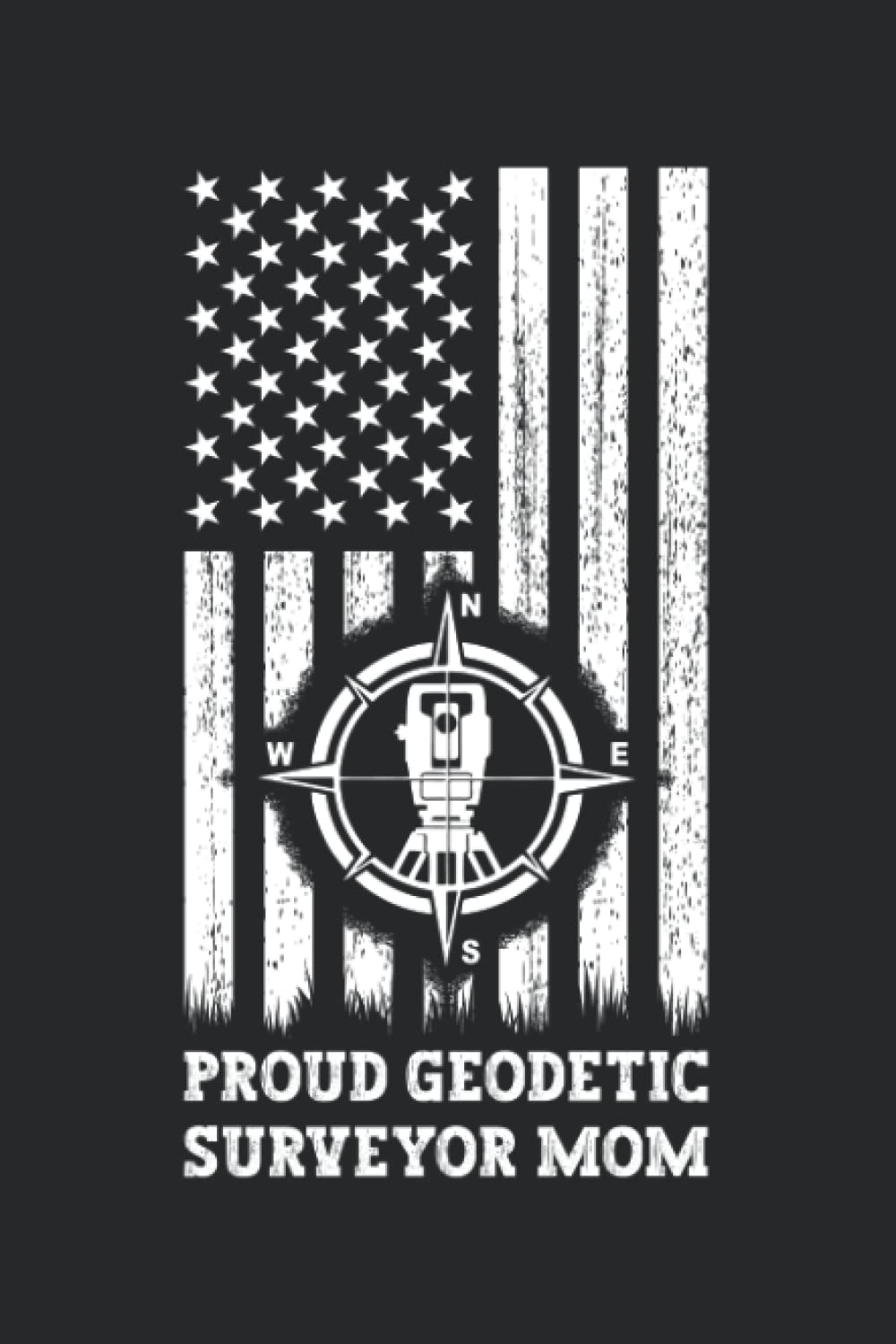 Proud Geodetic Surveyor Mom: Pretty Awesome & Funny lined Journal & planner With Prompts To Write In for every Surveyor. Gift idea for Surveying Enthusiasts. baixar o livro de graça