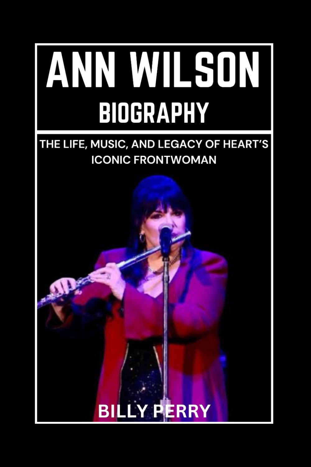 capítulo por capítulo baixar Ann Wilson Biography: The Life, Music, And Legacy of Heart’s Iconic Frontwoman