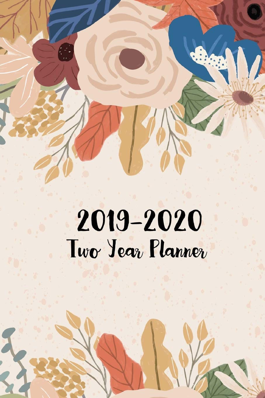 ler totalmente 2019-2020 Two Year Planner: Pretty Floral Cover, 24 Month Calendar Planner, Two Year Monthly Pocket Planner 6" X 9," Notes, U.S. Holidays, Agenda... Calendar Logbook Diary Notebook) (Volume 3)