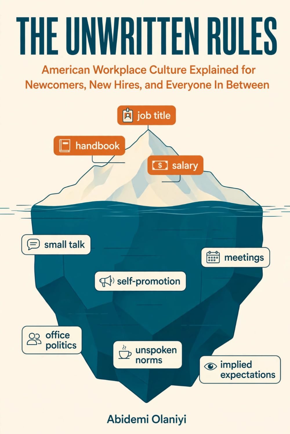 ler totalmente The unwritten rules: American workplace culture explained for newcomer, new hires, and everyone in between