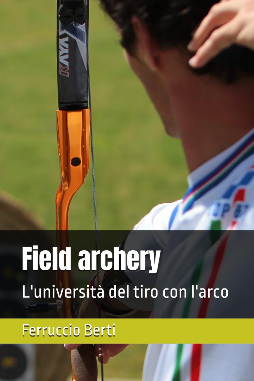 Field archery: L'università del tiro con l'arco (Italian Edition) baixar o livro de graça