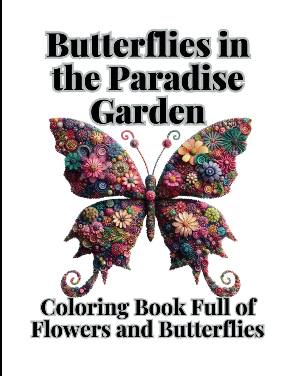 ler totalmente Butterflies in the Paradise Garden: Coloring Book Full of Flowers and Butterflies: 50 Large Print Unique Print Designs, For Relaxation, For Adults,... Flowers and Butterflies, Single-sided Prints