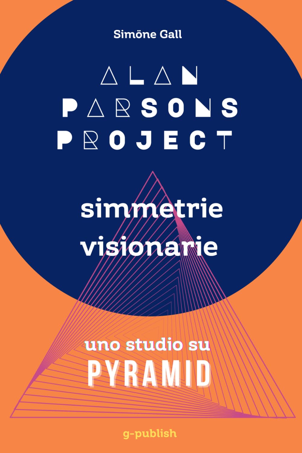 capítulo por capítulo baixar Alan Parsons Project - Simmetrie visionarie: uno studio su Pyramid