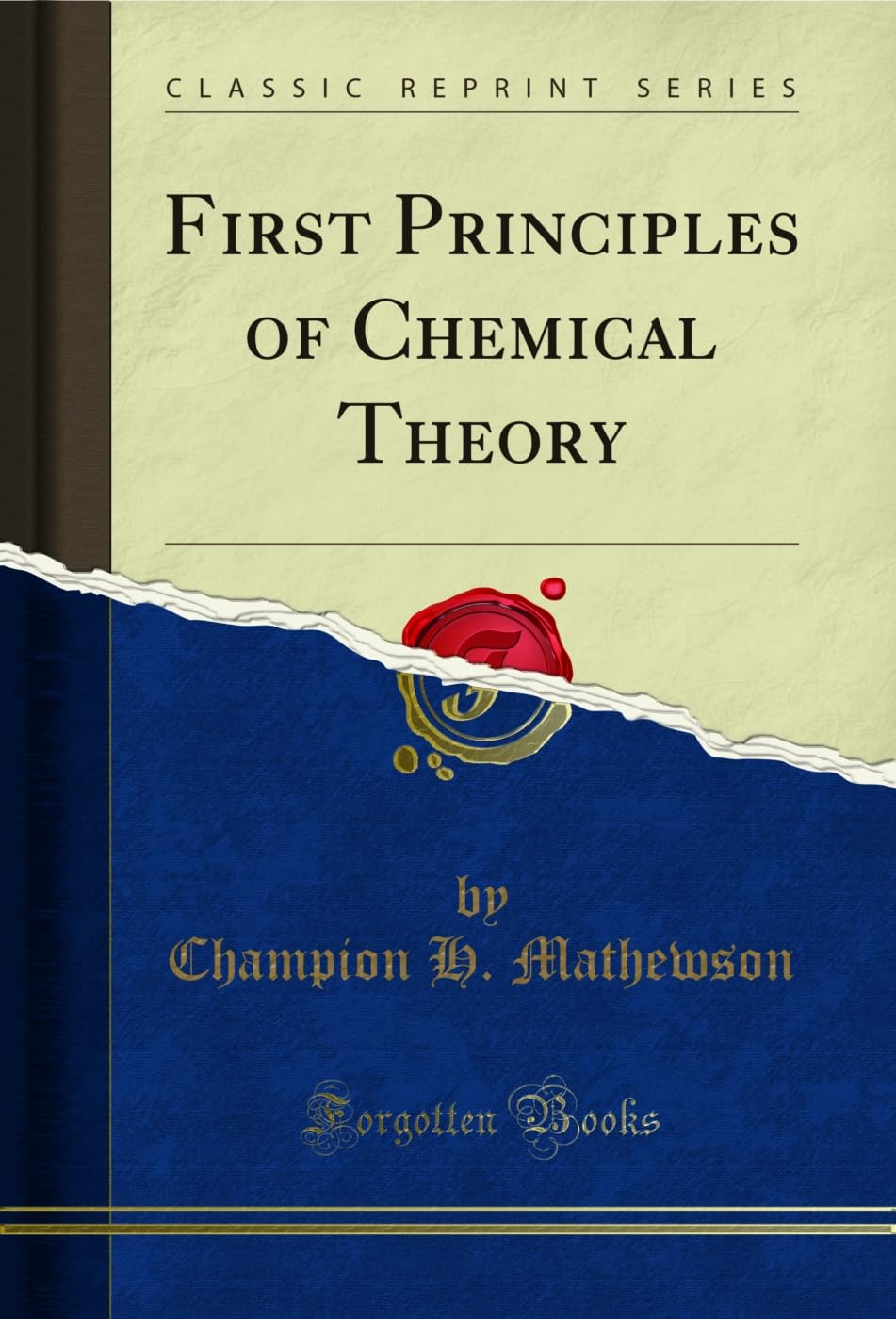 First Principles of Chemical Theory (Classic Reprint) (English Edition)