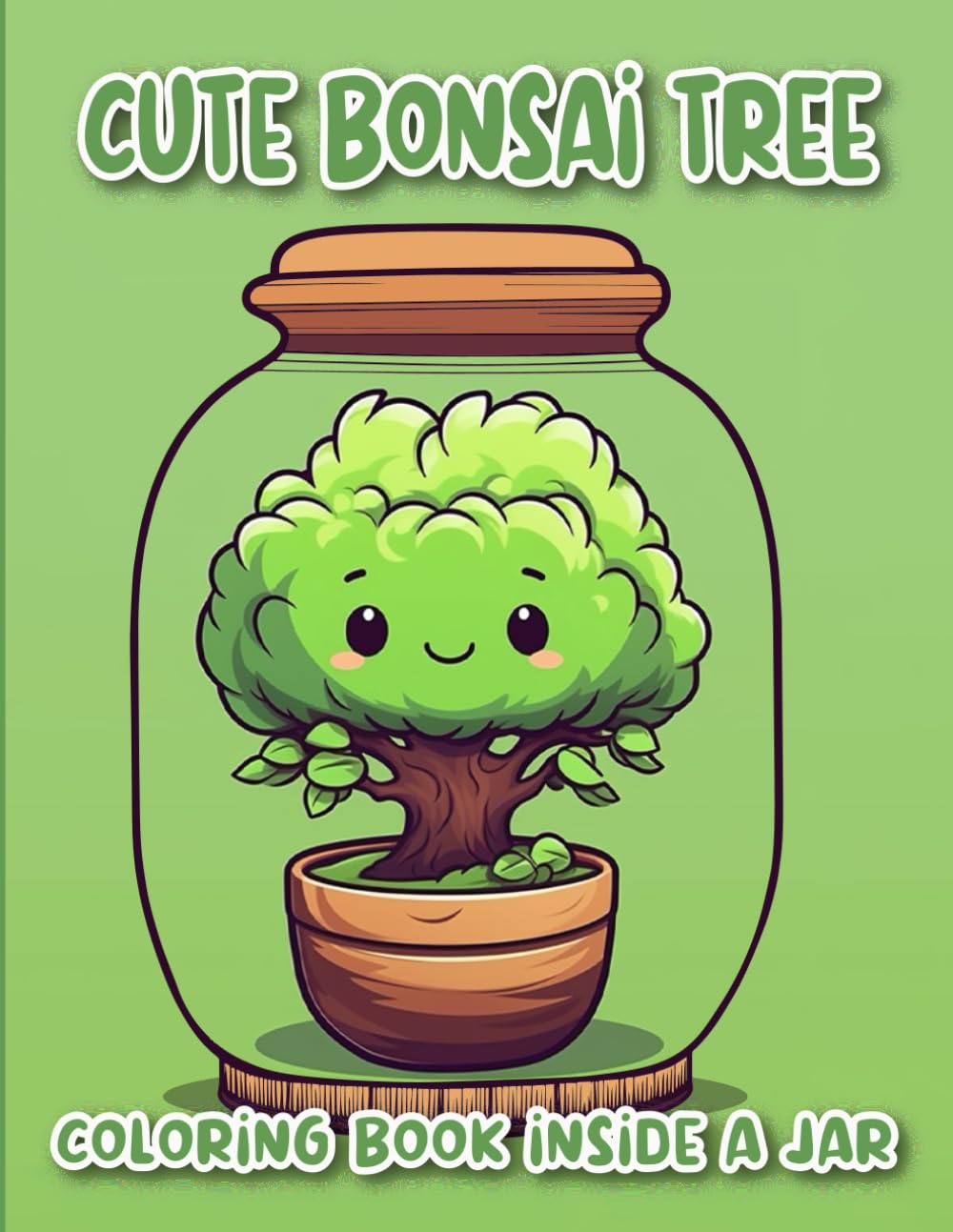 Cute Bonsai Tree Coloring Book Inside A Jar: A Coloring Book Featuring Bonsai Tree Designs For Kids And Adults To Enjoy And Relaxing Book Relieves Stress baixar livro de graça