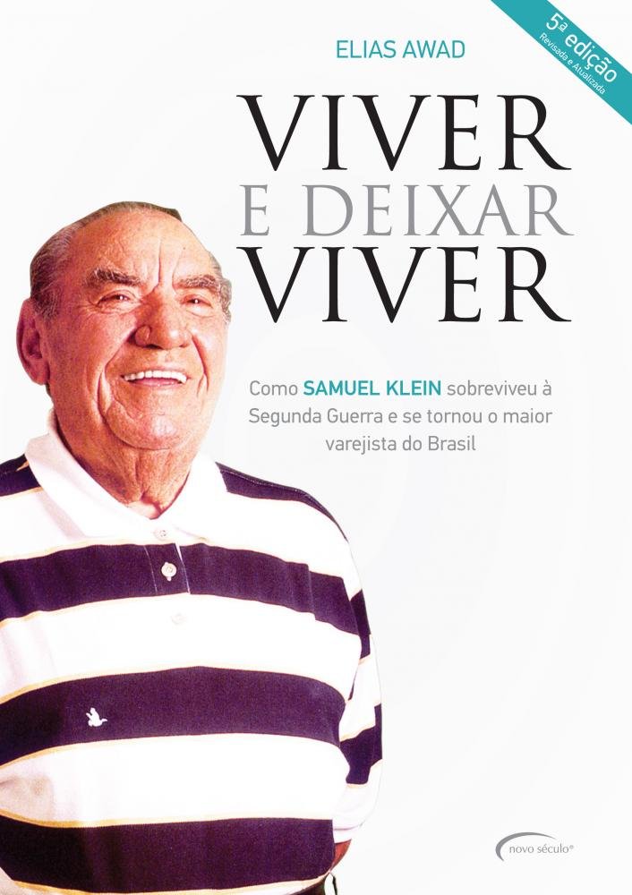ler totalmente Viver e deixar viver: Biografia de Samuel Klein