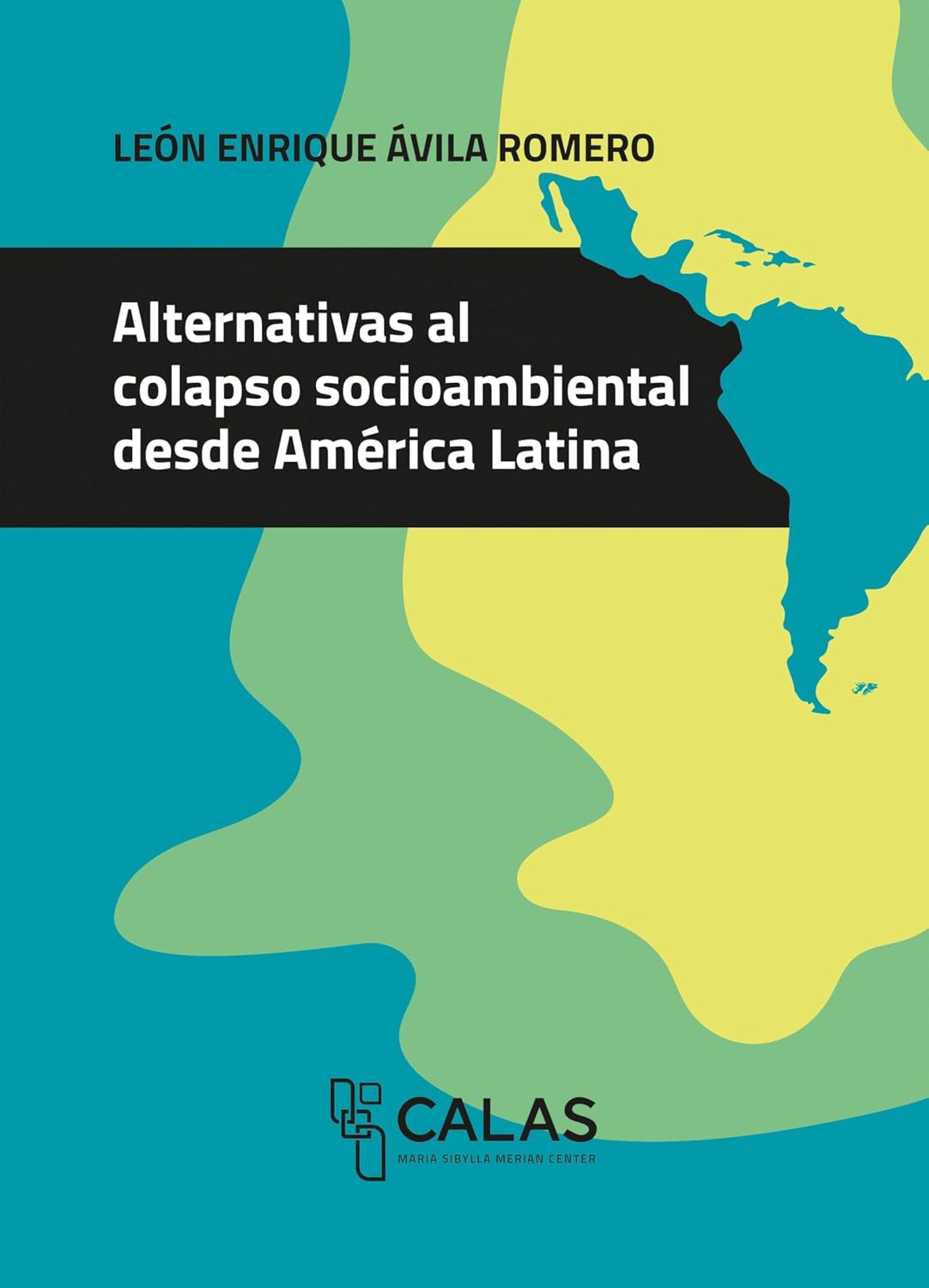 Alternativas al colapso socioambiental desde América Latina (Afrontar las crisis desde América Latina nº 10) (Spanish Edition) baixar livro de graça