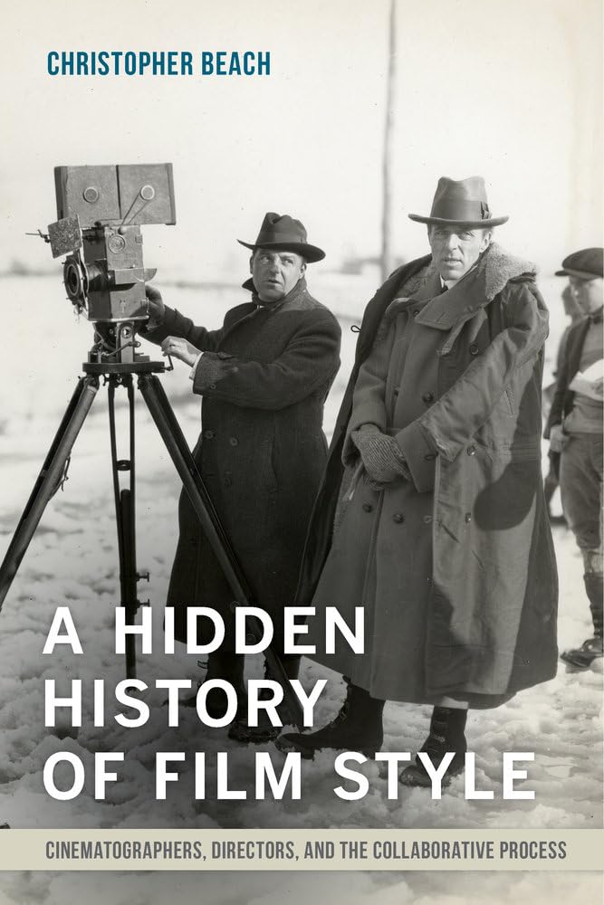 A Hidden History of Film Style: Cinematographers, Directors, and the Collaborative Process baixar livro de graça
