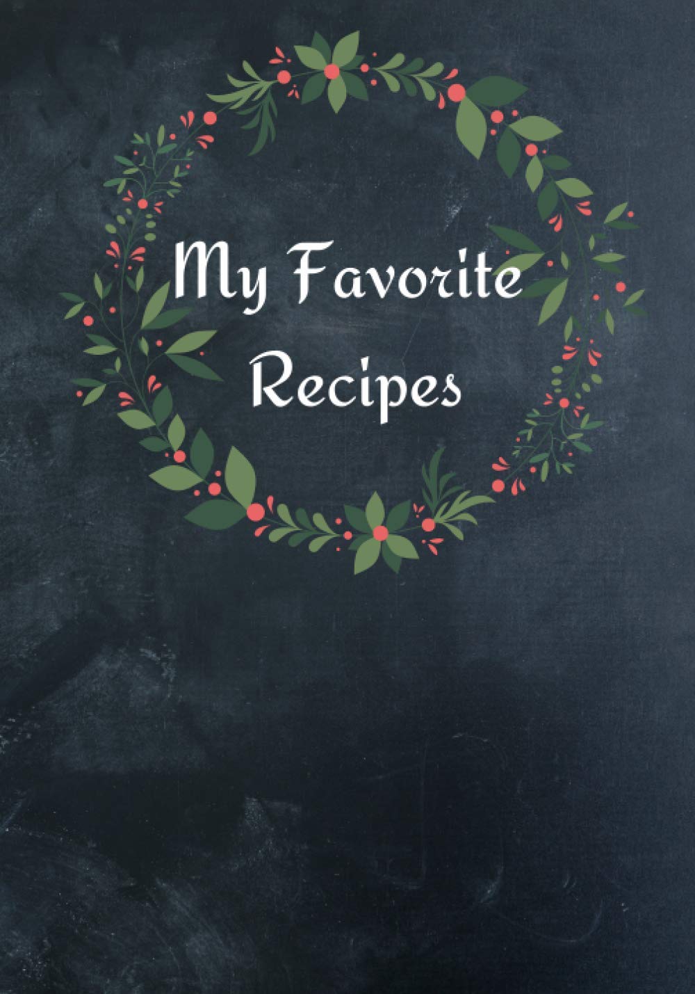 ler totalmente My Favorite Recipes: Blank Recipe Notebook to Write In: Document all Your Special Recipes and Notes | Collect the Recipes You Love in Your Own Custom... 7" x 10" |Special Cover Christmas Edition