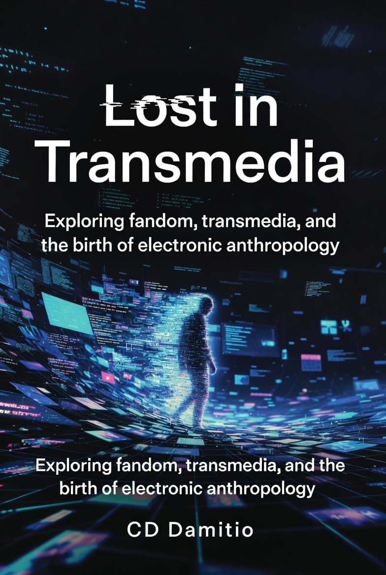 ler totalmente Lost in Transmedia: Exploring Fandom, Transmedia, and the Birth of Electronic Anthropology (English Edition)