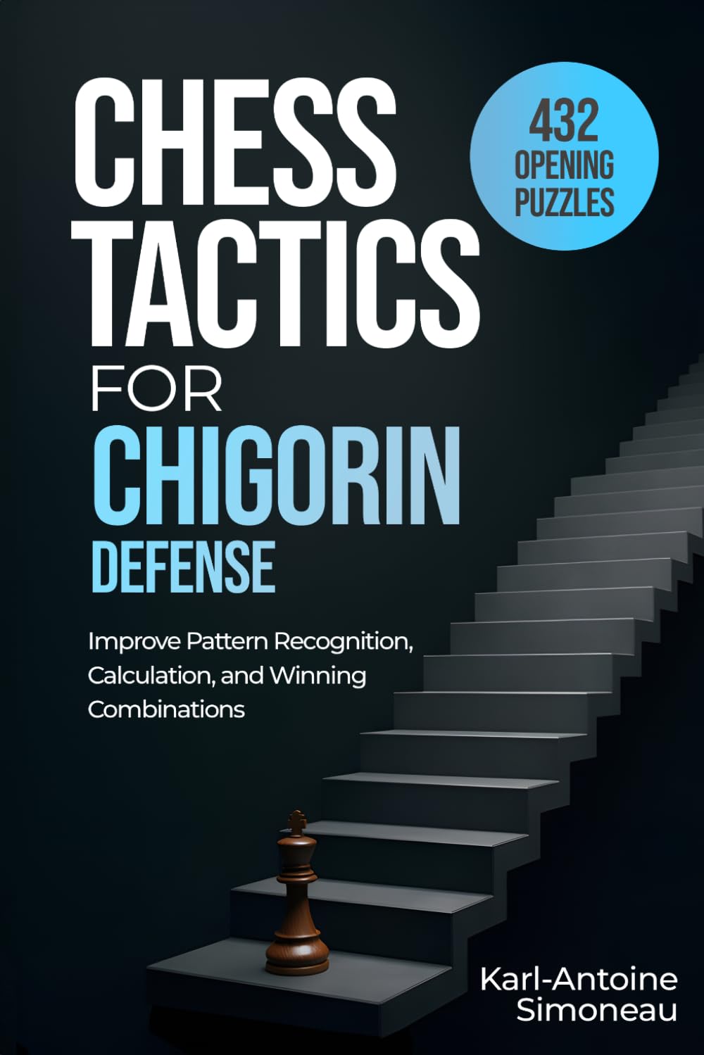 Chigorin Defense Tactics: 432 Opening Puzzles to Improve Pattern Recognition, Calculation, and Winning Combinations (Chess Opening Tactics) baixar livro de graça