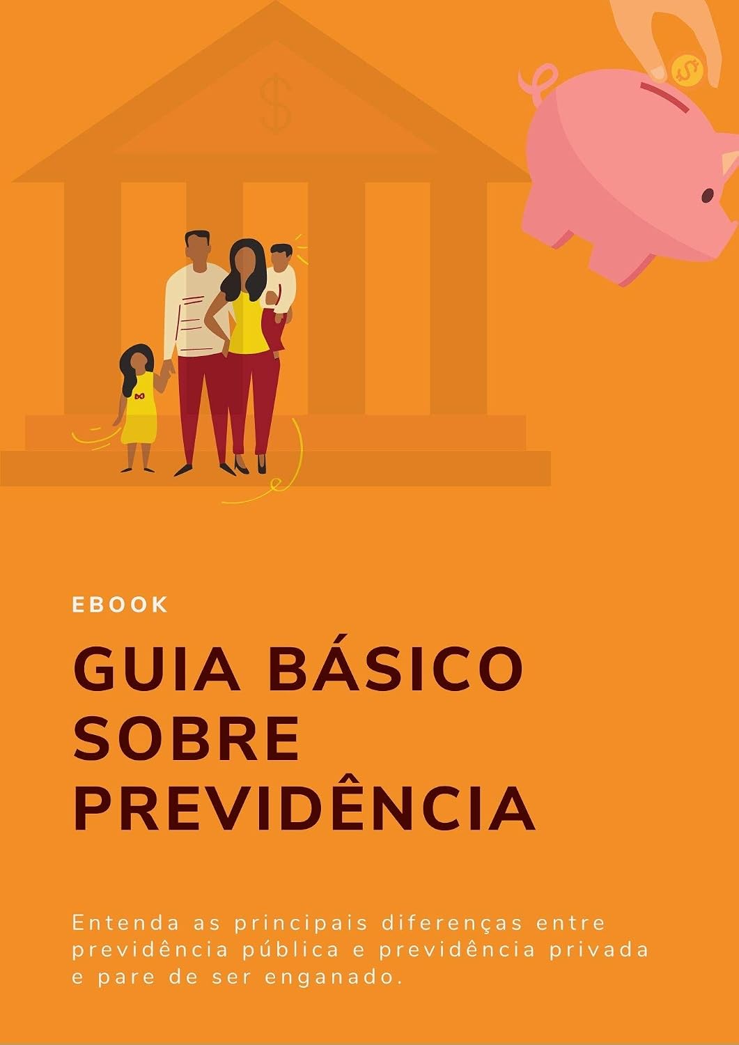 Guia Básico Sobre Previdências: Entenda as principais diferenças entre previdência pública e previdência privada e pare de ser enganado (Planejamento Financeiro Básico) baixar o livro de graça