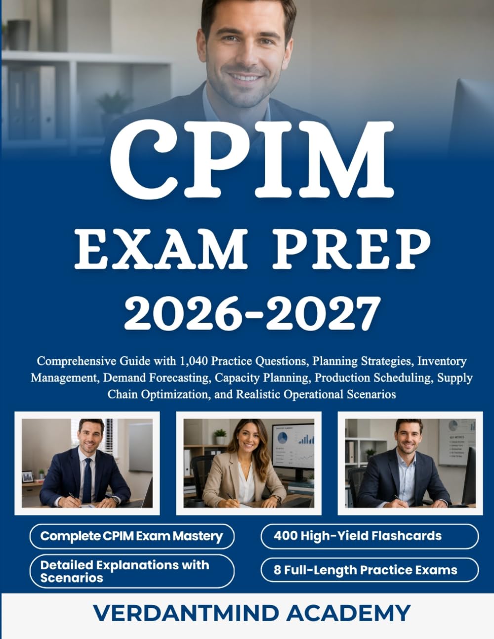 CPIM EXAM PREP 2026-2027: Comprehensive Guide with 1,040 Practice Questions, Planning Strategies, Inventory Management, Demand Forecasting, Capacity... and Realistic Operational Scenarios baixar o livro de graça