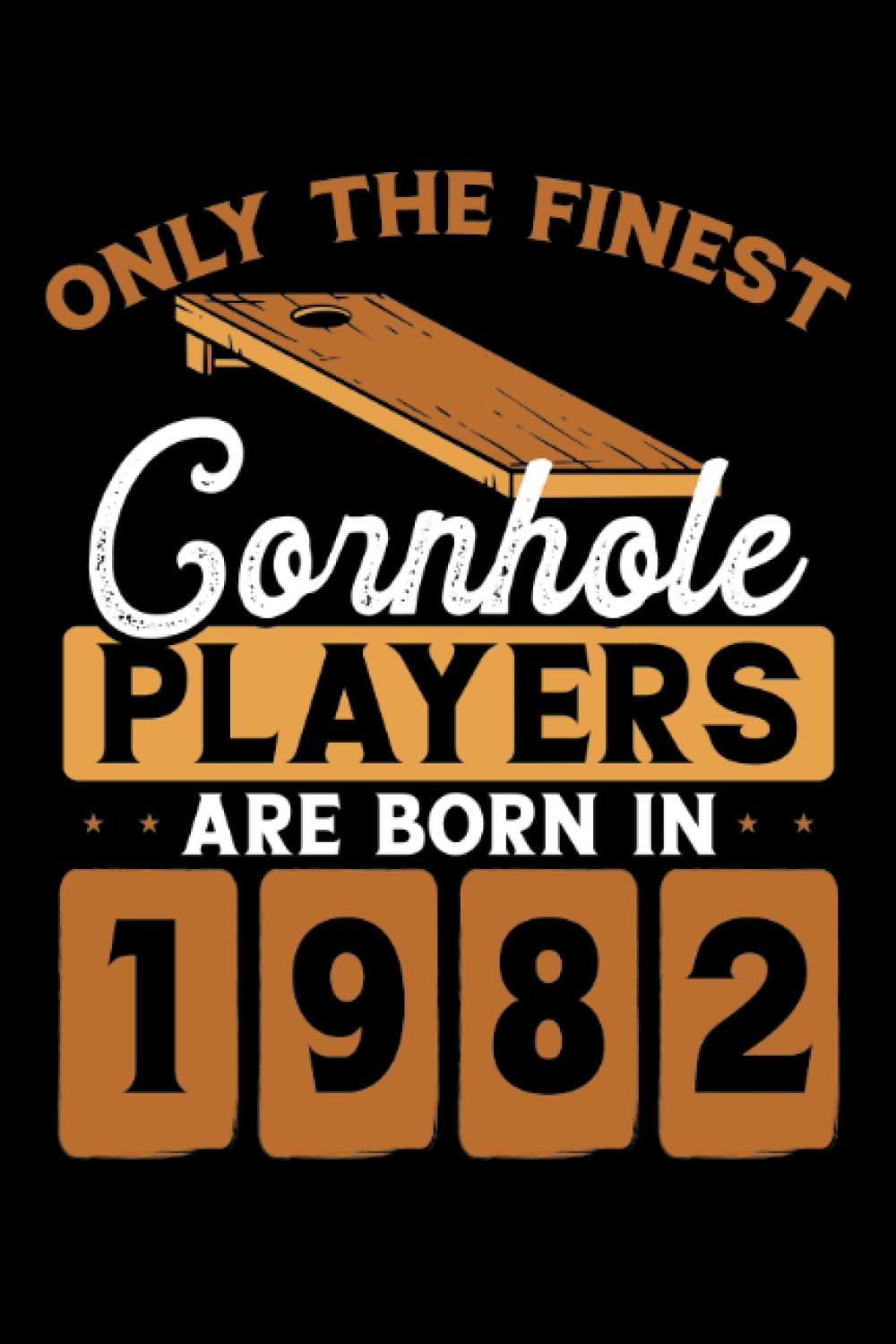 ler totalmente Cornhole players are born in 1982: Dot Grid Jounal ToDo Exercise Book or Diary 6" x 9" (15.24 x 22.86 cm) 120 pages