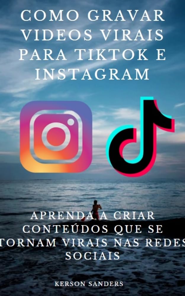 ler totalmente Como Gravar Videos Virais para TikTok e Instagram