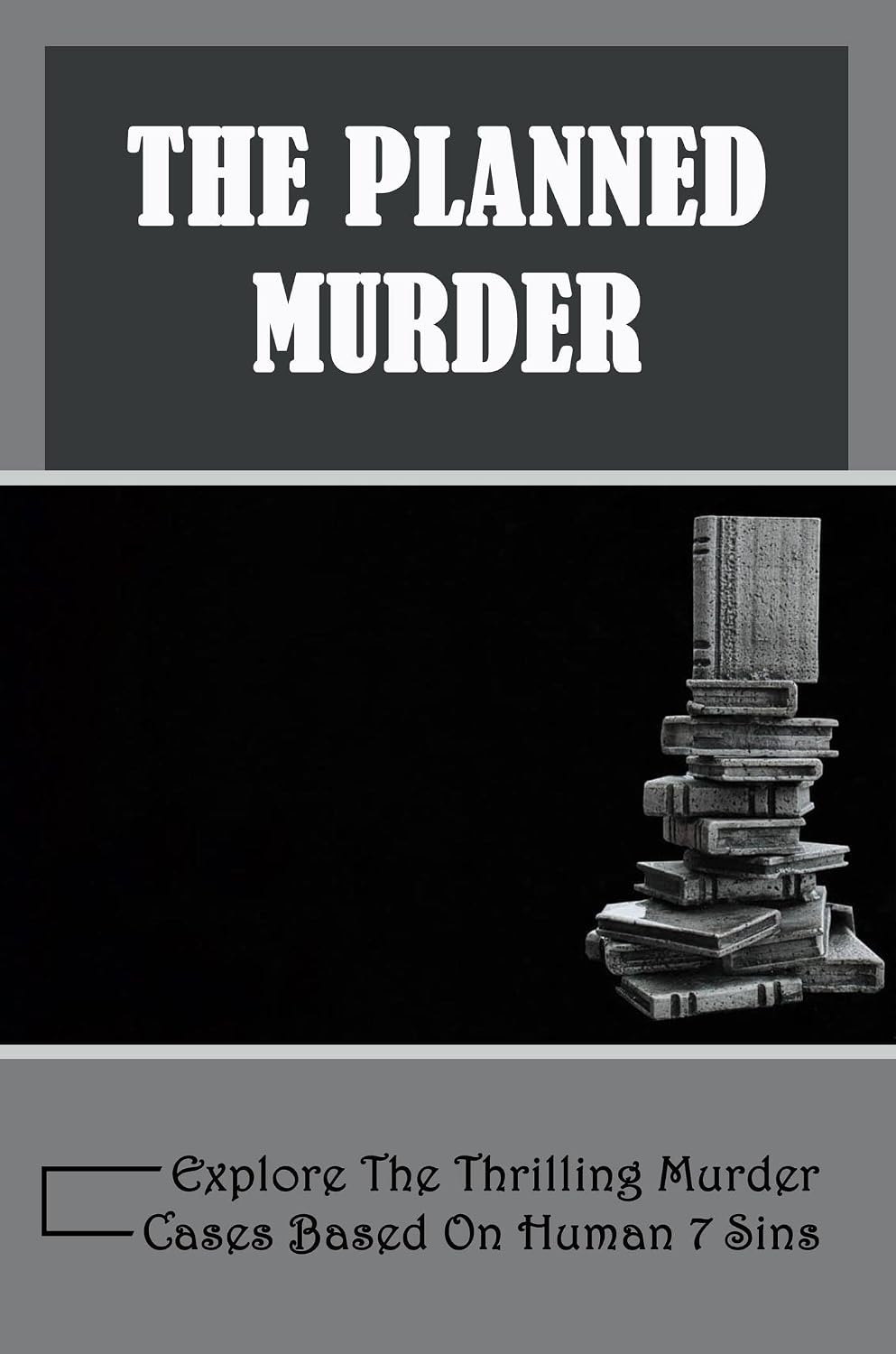 ler totalmente The Planned Murder: Explore The Thrilling Murder Cases Based On Human 7 Sins (English Edition)