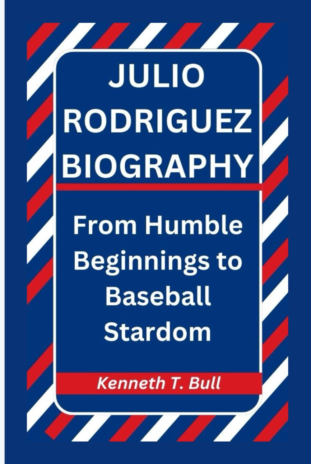 JULIO RODRIGUEZ BIOGRAPHY: From Humble Beginnings to Baseball Stardom baixar livro de graça