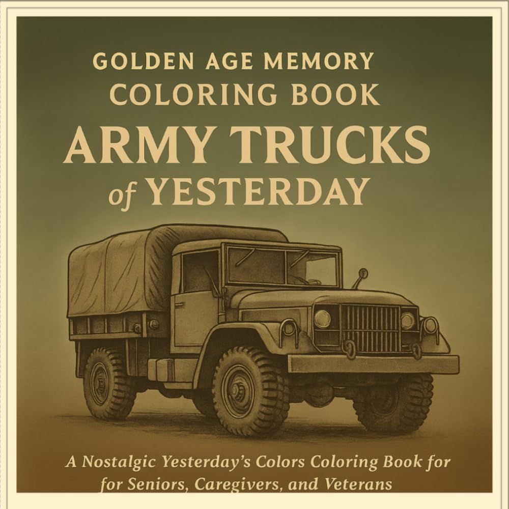 capítulo por capítulo baixar Golden Age Memory Coloring Book — Army Trucks of Yesterday: A Nostalgic Yesterday’s Colors Coloring Book for Seniors, Caregivers, and Veterans