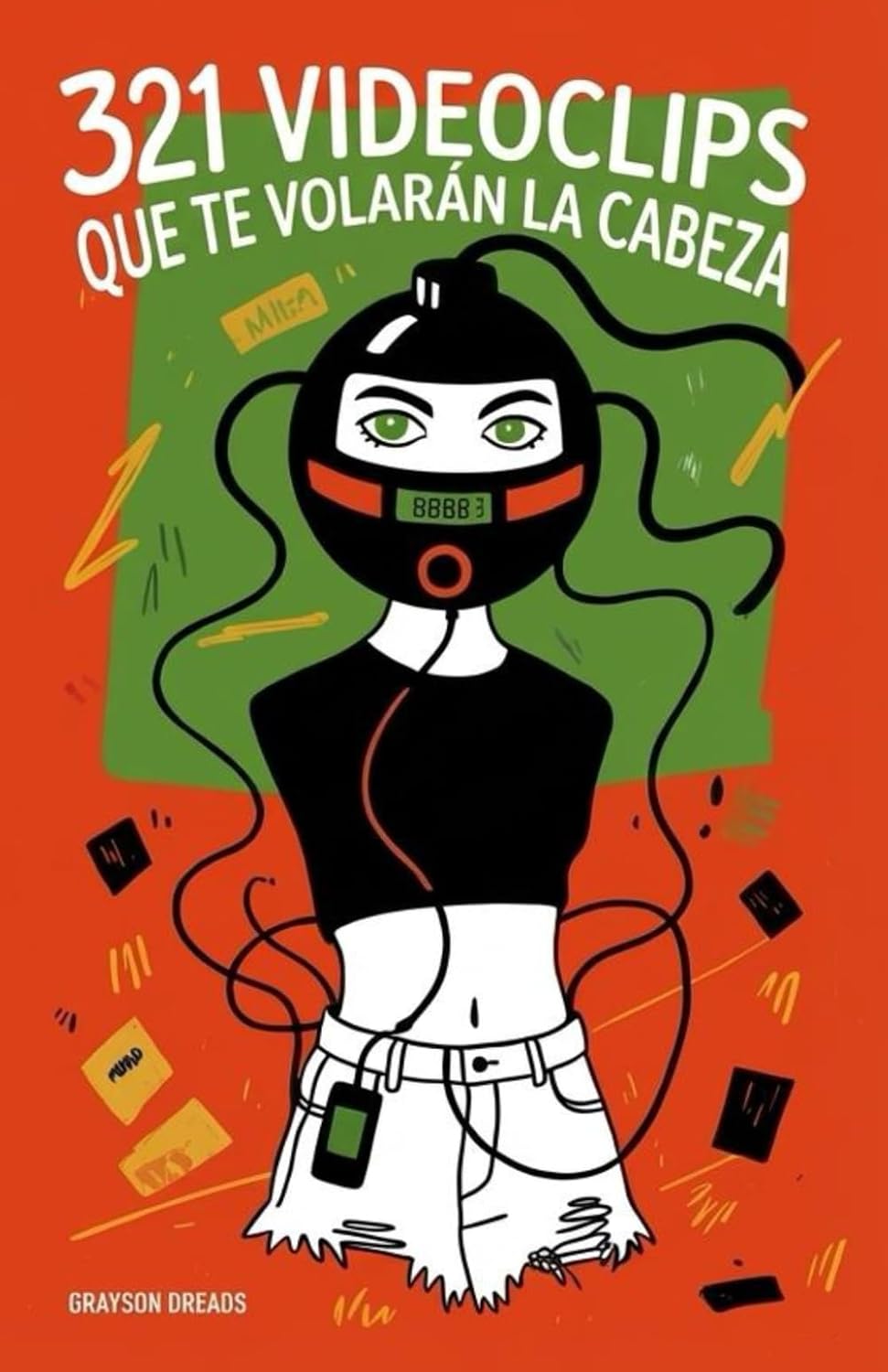 321 videoclips que te volarán la cabeza (Spanish Edition) baixar livro de graça