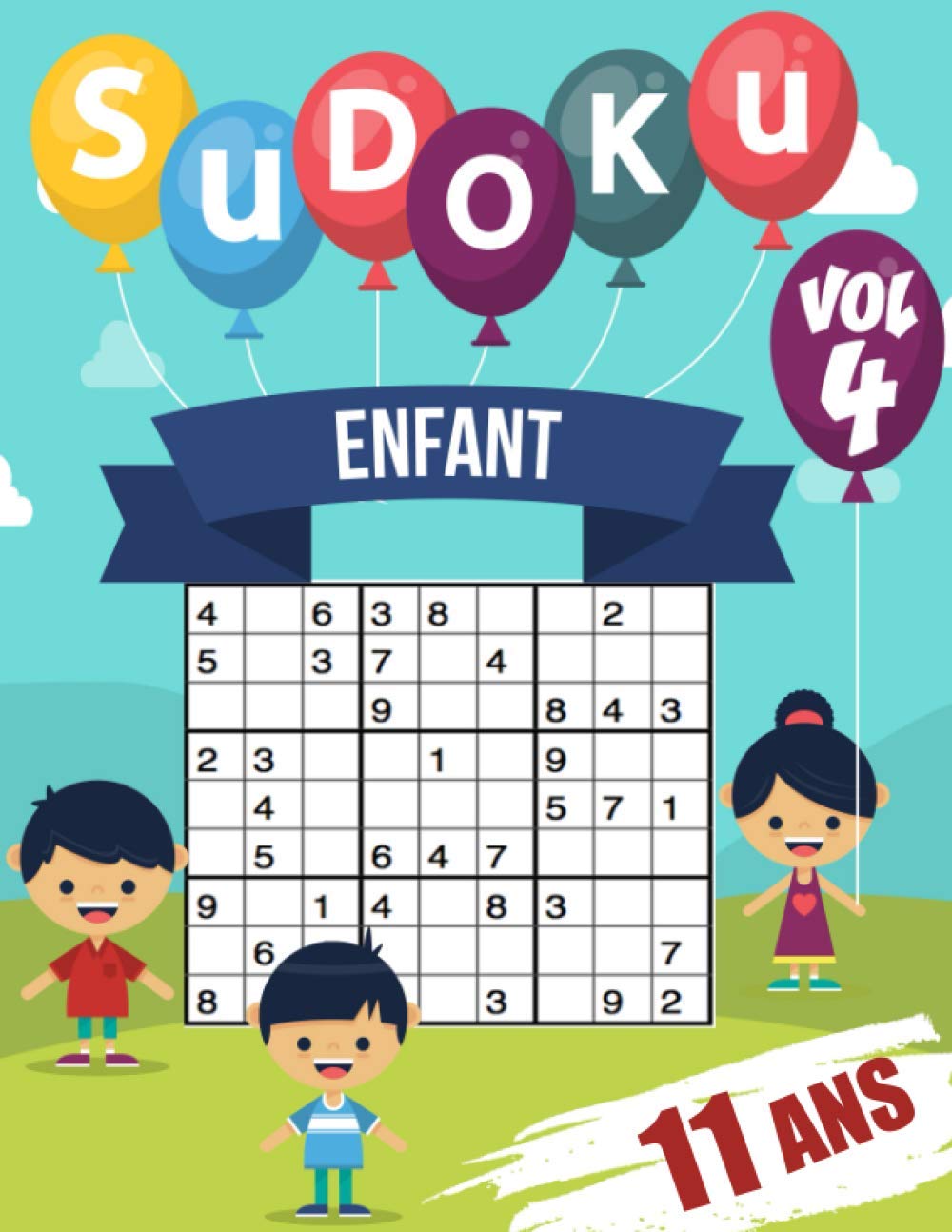 sudoku enfant 11 ans: 200 Sudoku pour enfants de 11 ans - avec solutions, Pour garçons et filles (vol 4) (French Edition) baixar livro de graça