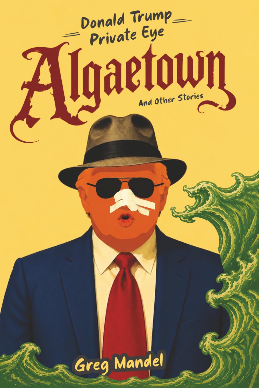 ler totalmente Donald Trump, Private Eye: Algaetown And Other Stories