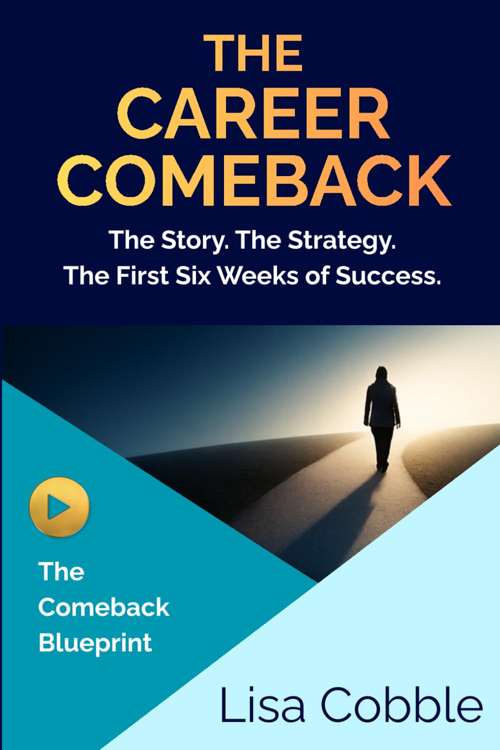 capítulo por capítulo baixar The Career Comeback: The Story. The Strategy. The First Six Weeks That Set You Up to Win.