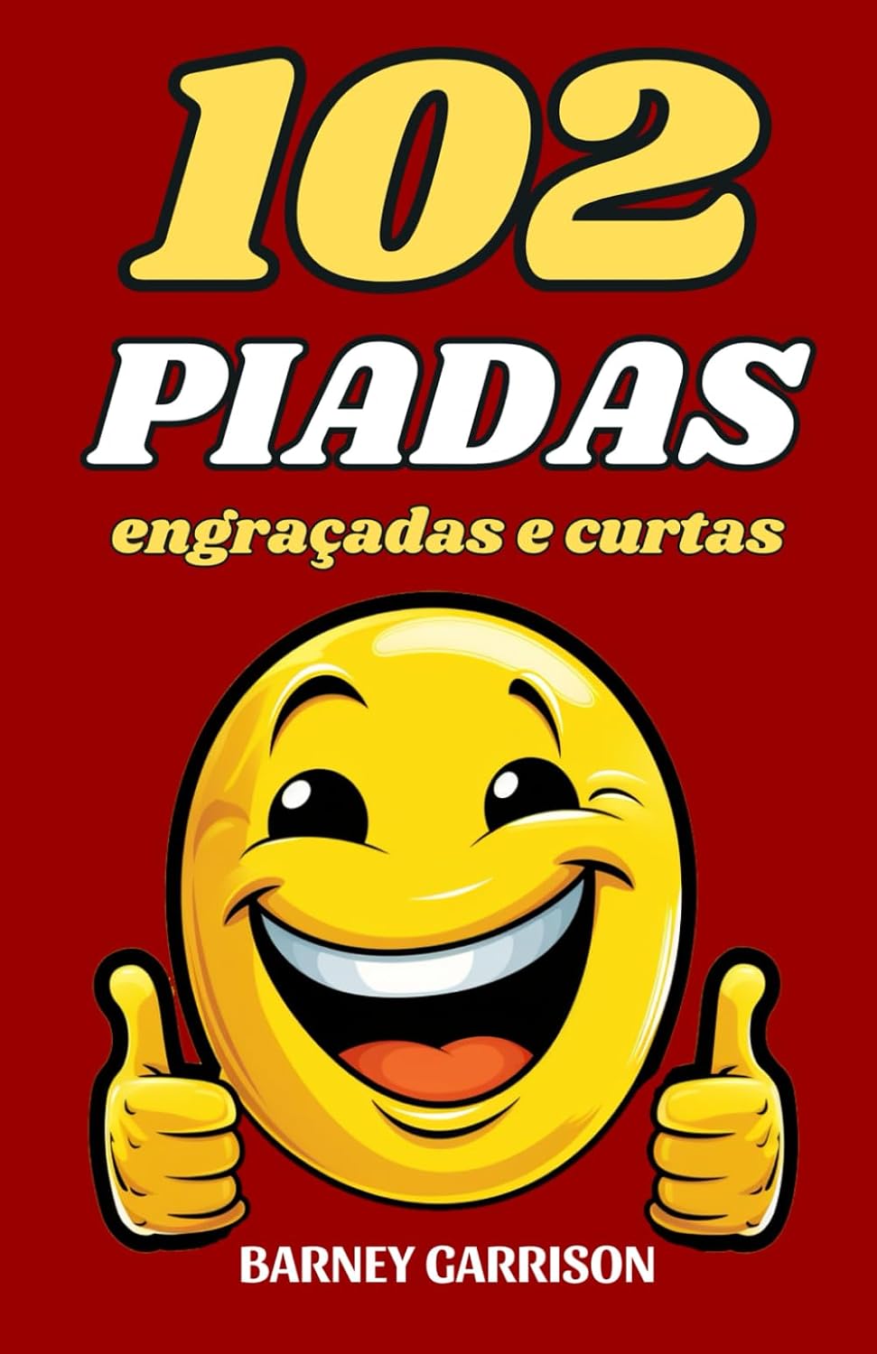102 Piadas Engraçadas e Curtas (Portuguese Edition) baixar livro de graça