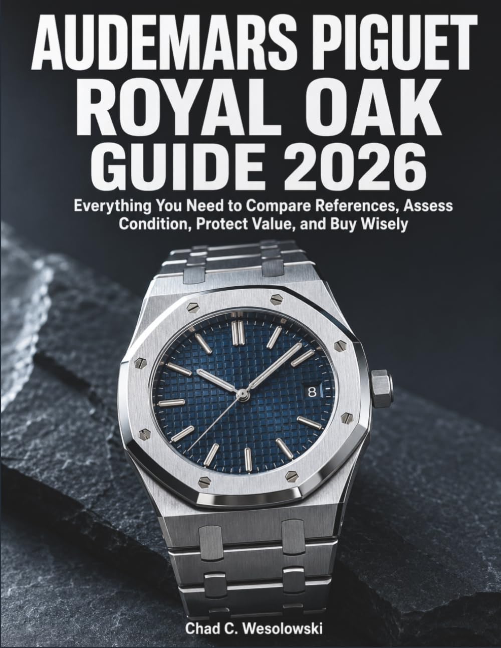 Audemars Piguet Royal Oak Guide 2026: Everything You Need to Compare References, Assess Condition, Protect Value, and Buy Wisely baixar o livro de graça