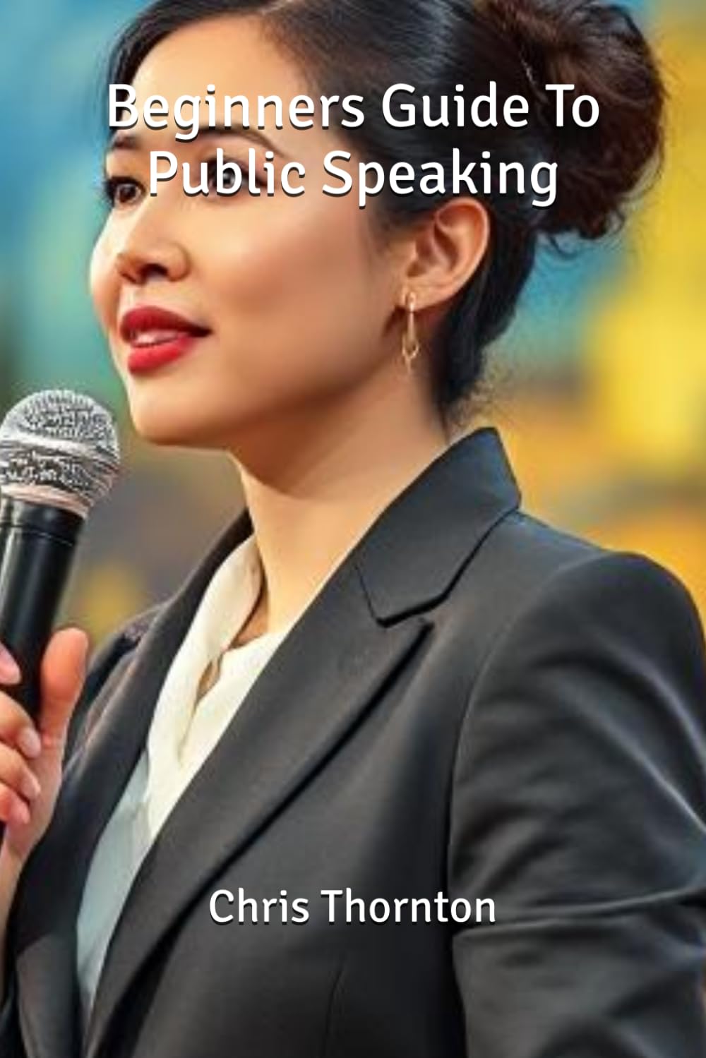 Beginners Guide To Public Speaking