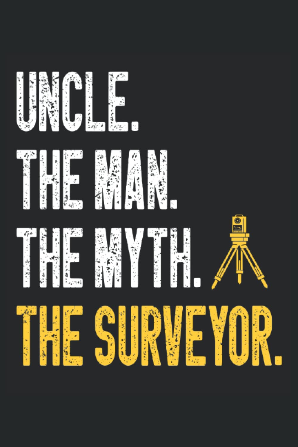 capítulo por capítulo baixar Uncle. The Man. The Myth. The Surveyor: Land Surveyor Notebook and Journal, Medium Ruled, 100 Pages, 6"x9"