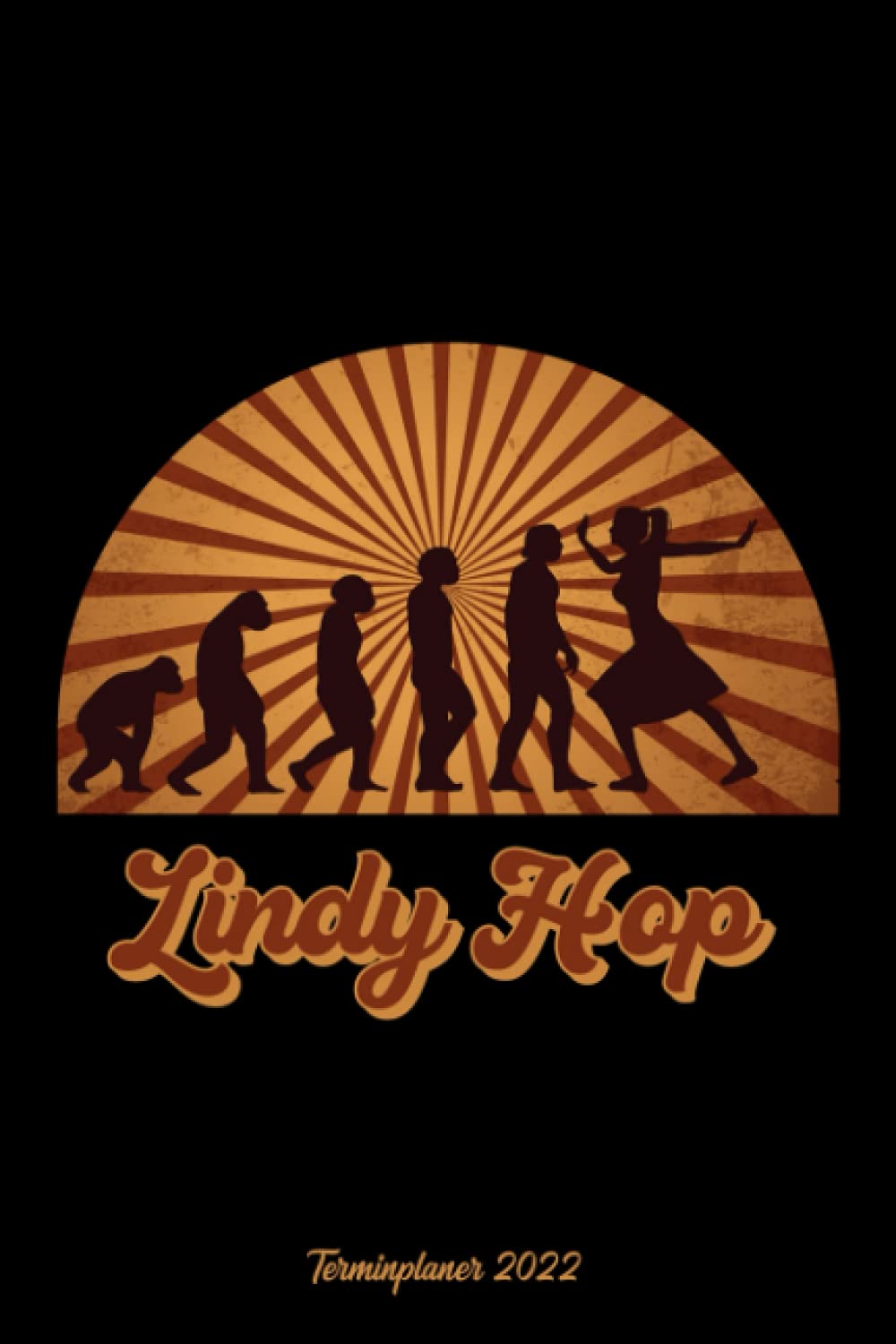 Lindy Hop Terminplaner 2022: Lindy Hop Vintage Design Jahresplaner und Kalender von Januar bis Dezember 2022 mit Ferien, Feiertagen und... und Zeitplaner für 1 Jahr (German Edition) baixar o livro de graça