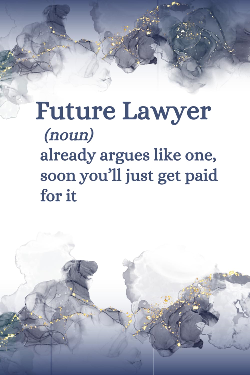ler totalmente Funny Future Lawyer Notebook: Funny Inspirational Gift for Law Student, Paralegal, or Attorney | Graduation or Office Journal for Aspiring Lawyers