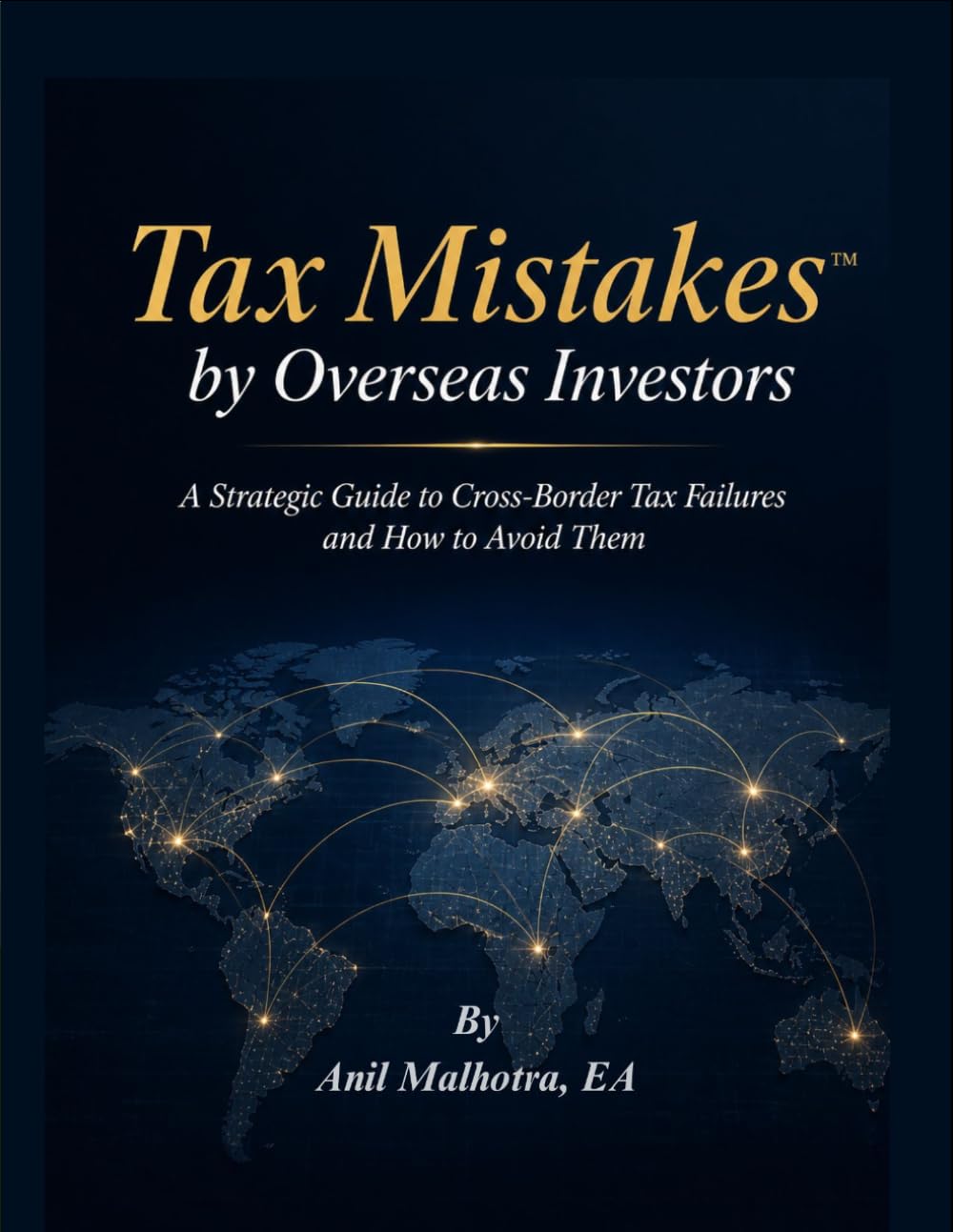 Tax Mistakes™ by Overseas Investors: A Strategic Guide to Cross-Border Tax Failures and How to Avoid Them baixar o livro de graça