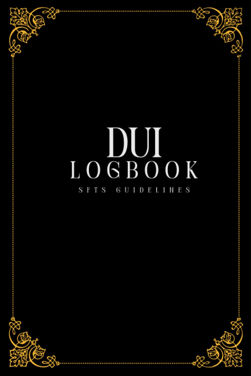 DUI Logbook with SFST guidelines: DUI Logbook with SFST guidelines baixar livro de graça