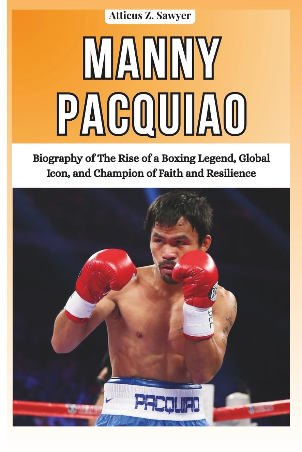 MANNY PACQUIAO: Biography of The Rise of a Boxing Legend, Global Icon, and Champion of Faith and Resilience (Combat Kings: Biographies of Boxing & MMA Legends and Champions) baixar o livro de graça