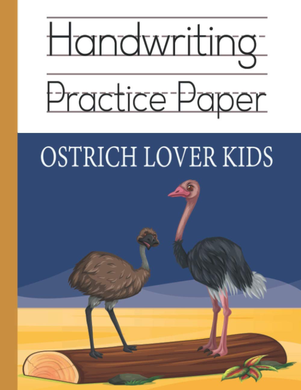 ler totalmente Handwriting practice paper for Ostrich lover kids: Cute Ostrich cartoon kindergarten write with the line for ABC children workbook; nifty 120 blank white pages with dotted 3 lines