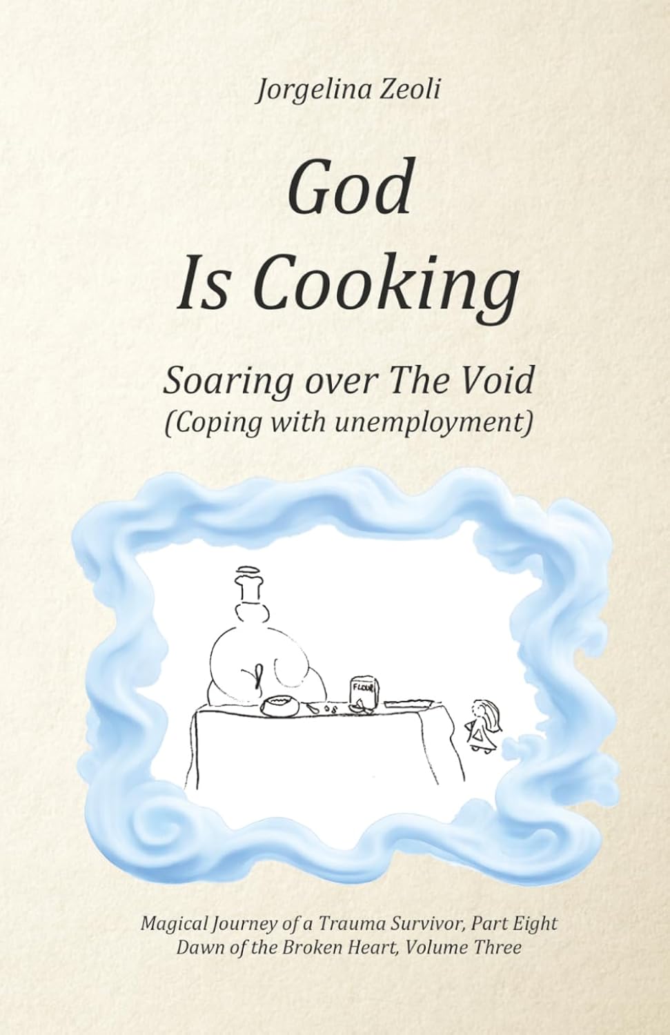 God is Cooking: Soaring Over The Void (Coping with unemployment) baixar livro de graça