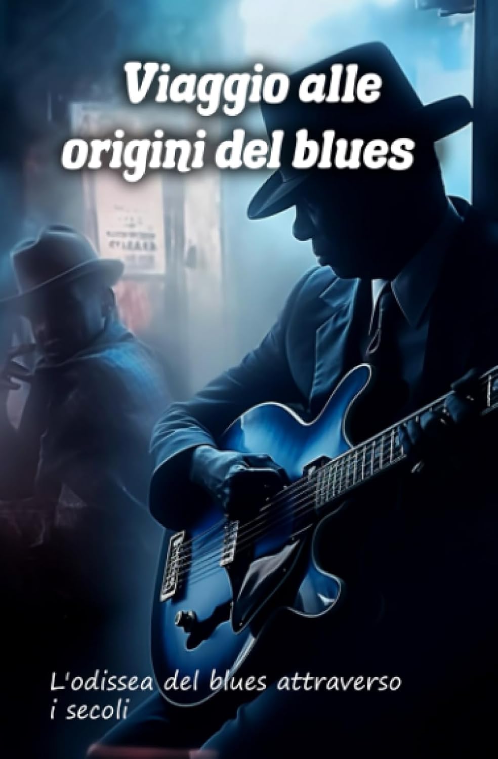 Viaggio alle origini del blues: L'odissea del blues attraverso i secoli (Italian Edition) baixar o livro de graça