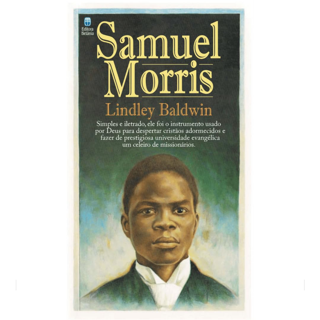 ler totalmente Samuel Morris: Simples e Iletrado, Ele foi o Instrumento Usado por Deus para Despertar Cristãos Adormecidos