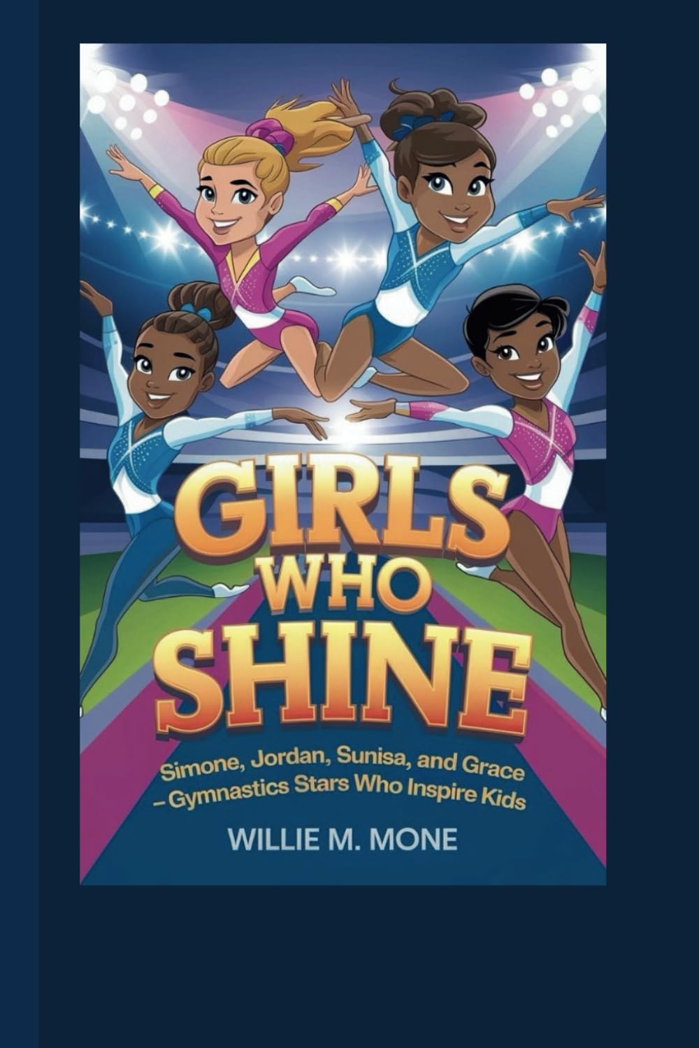 capítulo por capítulo baixar Girls Who Shine: Simone, Jordan, Sunisa, and Grace -: Gymnastics Stars Who Inspire Kids