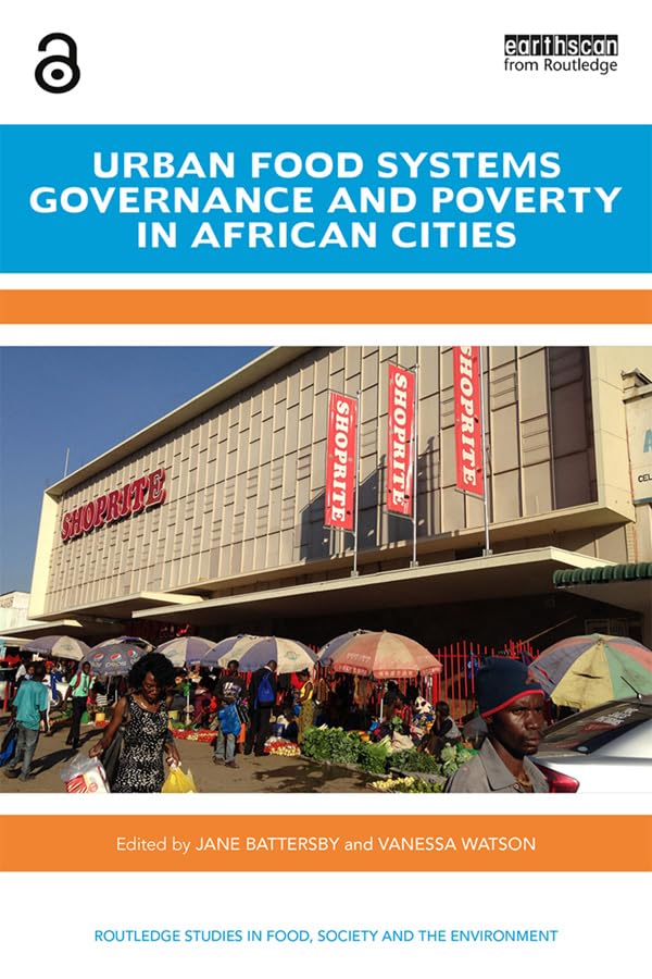 ler totalmente Urban Food Systems Governance and Poverty in African Cities (Routledge Studies in Food, Society and the Environment) (English Edition)