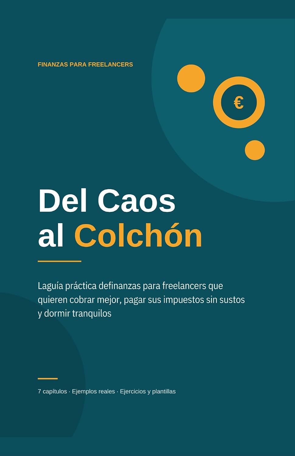 Finanzas para Freelancers: Del Caos al Colchón: Guía práctica de gestión del dinero, fijación de tarifas y planificación fiscal para profesionales independientes (Spanish Edition) baixar livro de graça