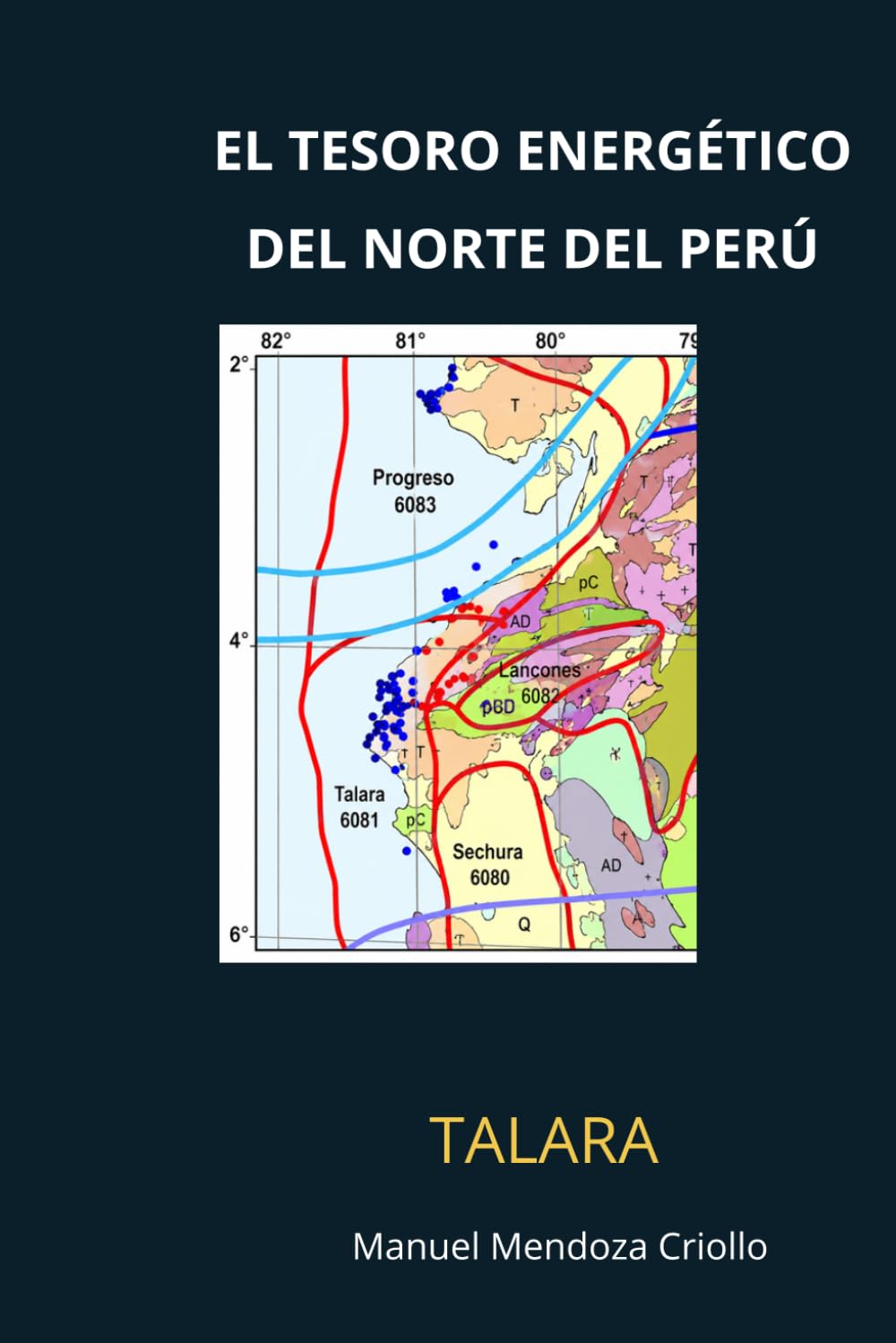 EL TESORO ENERGÉTICO DEL PERÚ: TALARA: El nodo energético del Pacifico Sur y el futuro del petróleo. (Spanish Edition) baixar o livro de graça