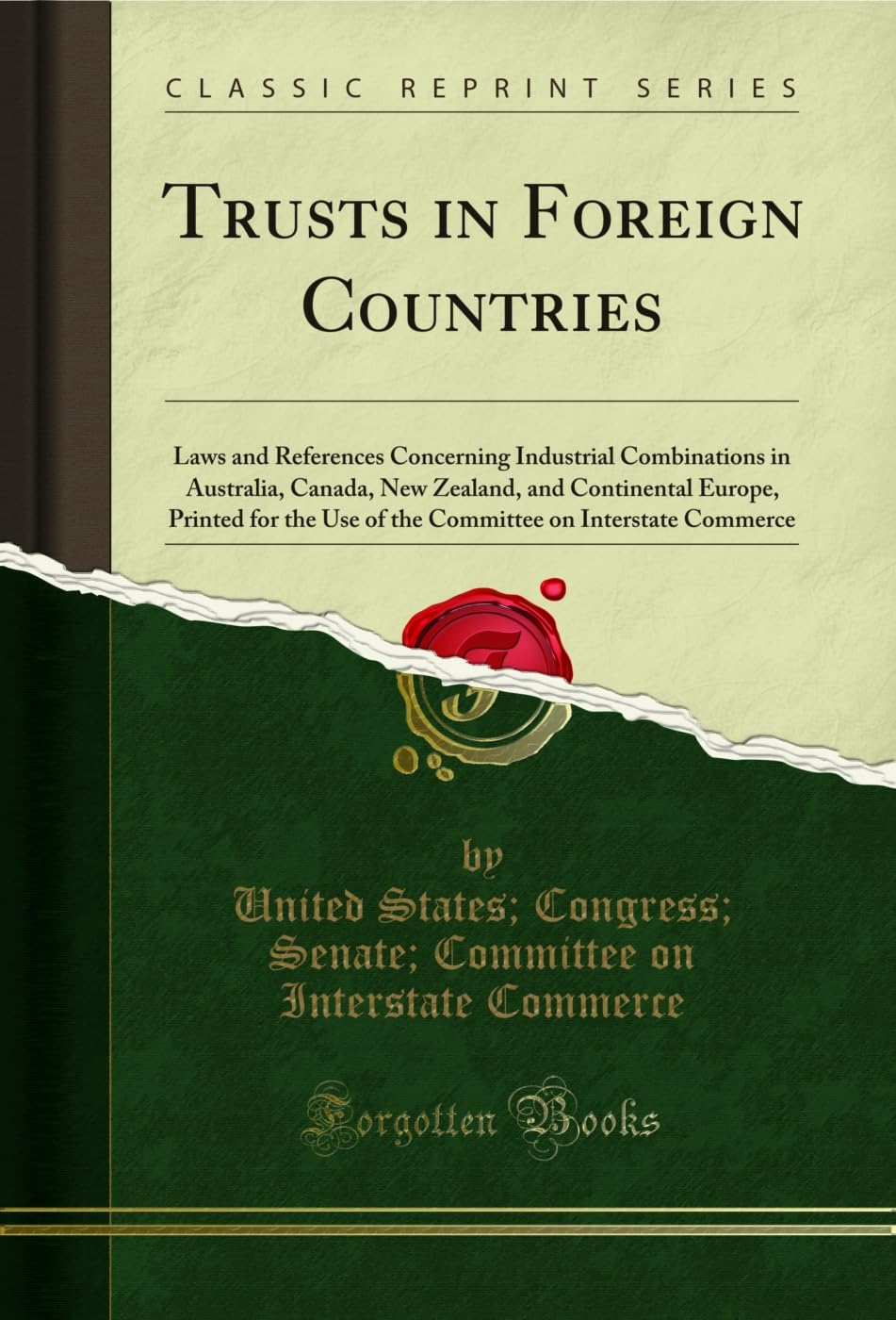 ler totalmente Trusts in Foreign Countries: Laws and References Concerning Industrial Combinations in Australia, Canada, New Zealand, and Continental Europe, Printed... Commerce (Classic Reprint) (English Edition)