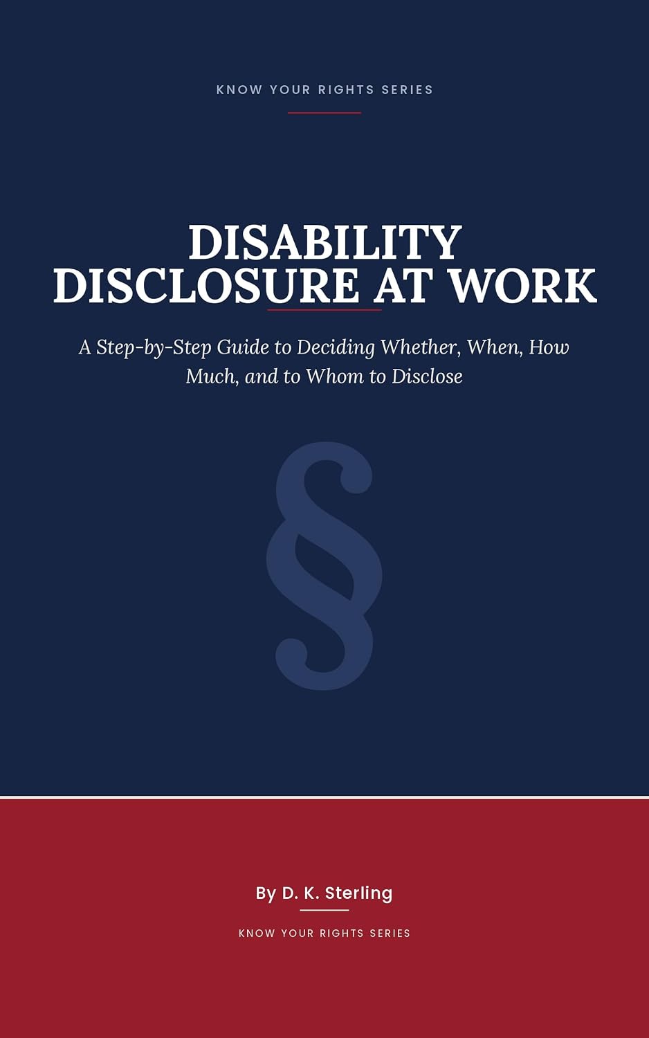 Disability Disclosure at Work:: A Step-by-Step Guide to Deciding Whether, When, How Much, and to Whom to Disclose (Know Your Rights: Workplace & Life On Your Terms) (English Edition) baixar livro de graça