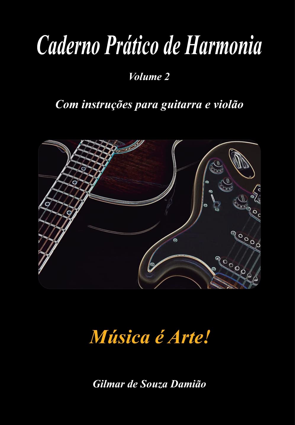 CADERNO PRÁTICO DE HARMONIA - VOLUME 2 (Estudo de Música - Guitarra e Violão) baixar livro de graça