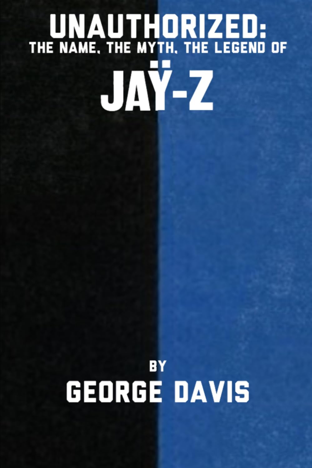 UNAUTHORIZED: The Name. The Myth. The Legend of JAŸ-Z baixar o livro de graça