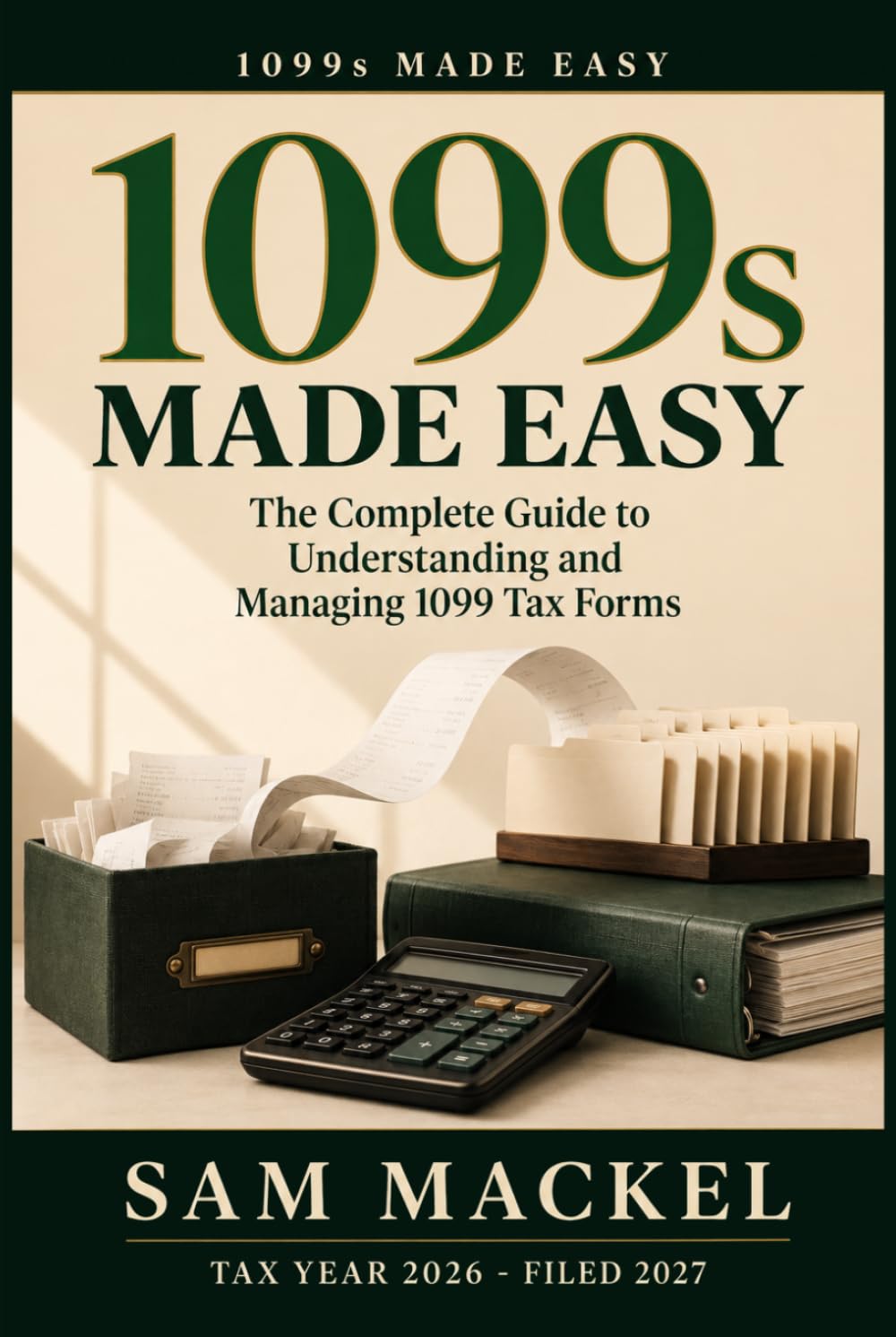 ler totalmente 1099s Made Easy: The Complete Guide to Understanding and Managing 1099 Tax Forms