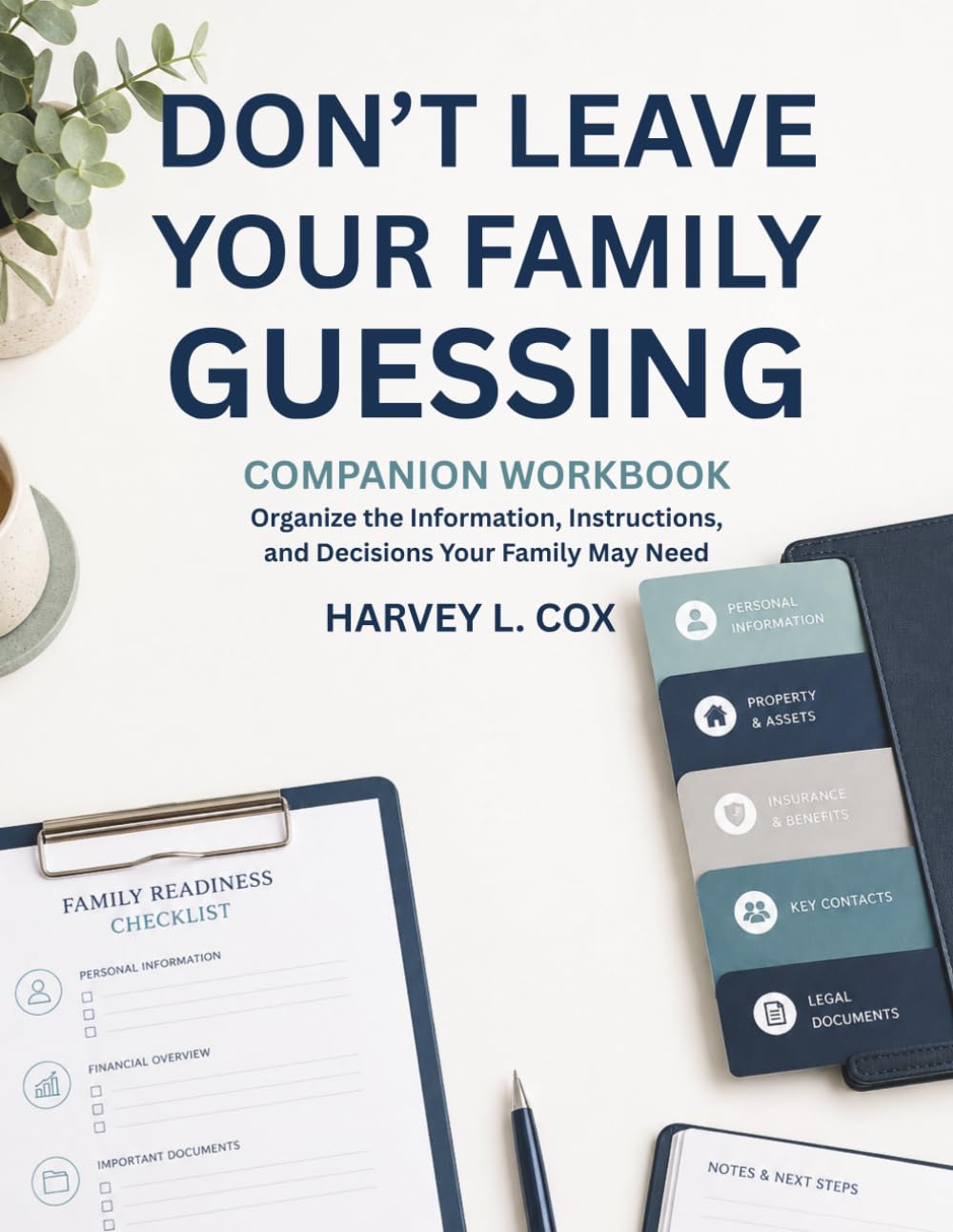 capítulo por capítulo baixar Don’t Leave Your Family Guessing: Companion Workbook: Organize the Information, Instructions, and Decisions Your Family May Need