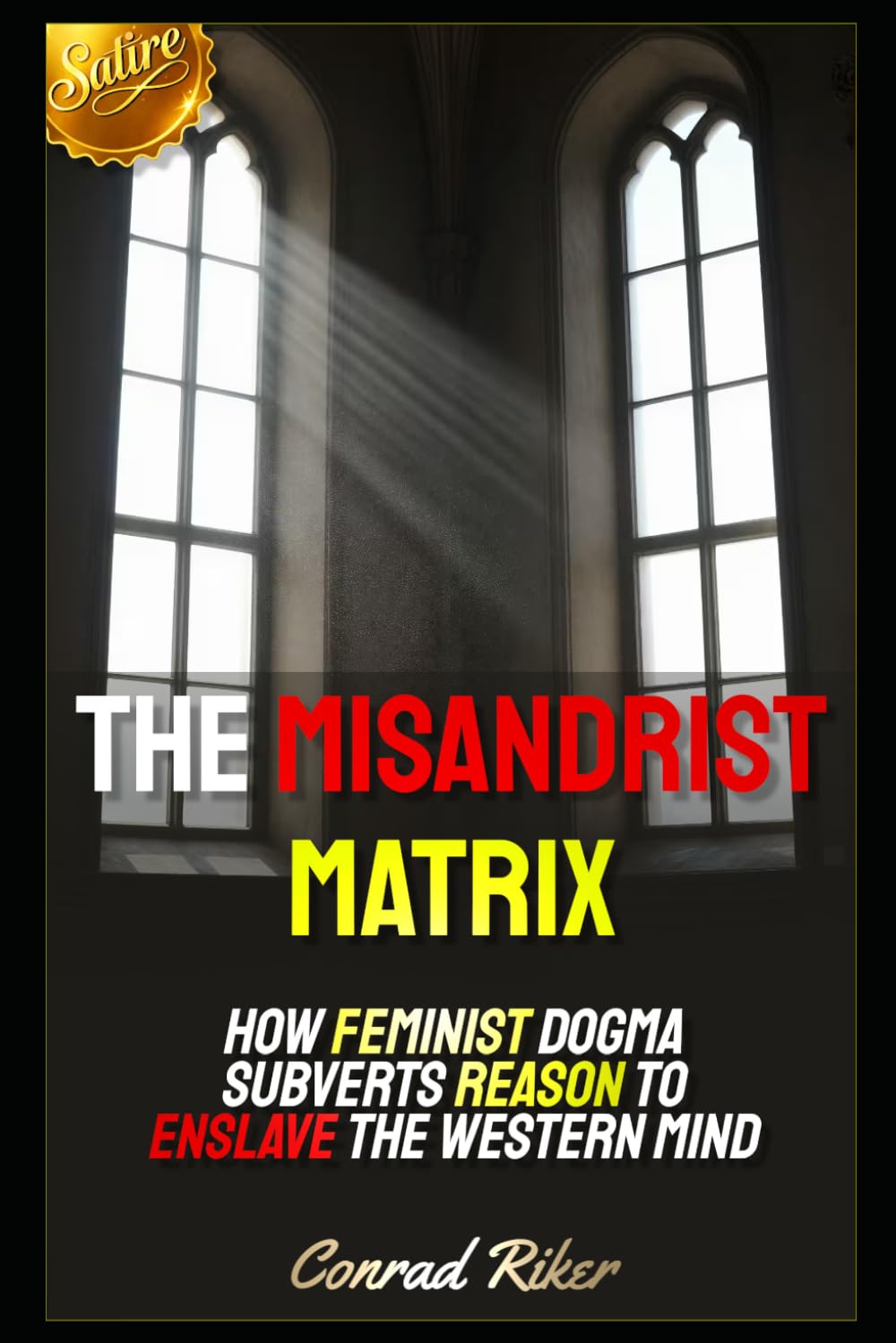 The Misandrist Matrix: How Feminist Dogma Subverts Reason to Enslave the Western Mind (Redpilled Female Supremacy (satire)) baixar o livro de graça